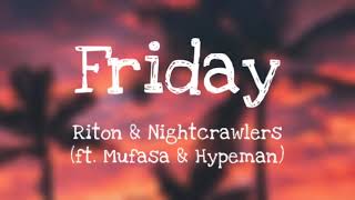 Riton amp Nightcrawlers feat Hypeman amp Mufasa  Friday Lyrics [upl. by Nnyleuqcaj267]