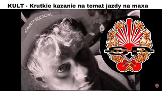 KULT  Krutkie kazanie na temat jazdy na maxa OFFICIAL VIDEO [upl. by Lohse157]