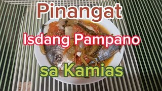 Pinangat na Isdang Pampano sa Kamias  Simpleng luto [upl. by Boyse]