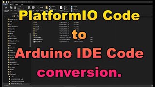 PlatformIO to Arduino IDE Code Conversion [upl. by Veriee]