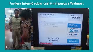 Fardera intentó robar casi 6 mil pesos a Walmart [upl. by Valdes854]