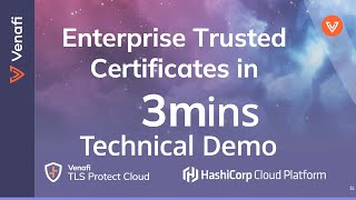 How to Request Trusted Certificates in 3 Minutes  Technical Demo HashiCorp x Venafi [upl. by Sinegra257]