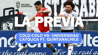 LA PREVIA Colo Colo vs Universidad Católica FT QuintanaChile [upl. by Yreva480]