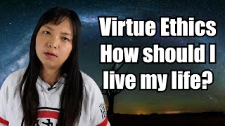 MBA series LE 24 What is virtue ethics How should I live my life [upl. by Guadalupe]