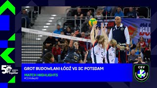 Grot Budowlani ŁÓDŹ vs SC POTSDAM  Match Highlights [upl. by Renmus]