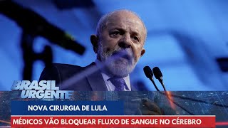 Lula passará por nova cirurgia diz boletim médico  Brasil Urgente [upl. by Eidur854]