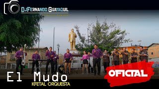 El Mudo Kfetal Orquesta Video Oficial HD [upl. by Ueihtam]