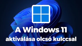 A Windows 11 aktiválása olcsó kulccsal program nélkül [upl. by Yrohcaz580]