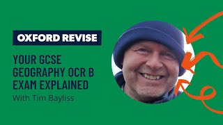 Your GCSE Geography OCR B Exam Explained with Tim Bayliss  Oxford Revise [upl. by Iran]