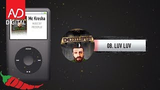 08 Mc Kresha  Luv Luv [upl. by Aicelav]