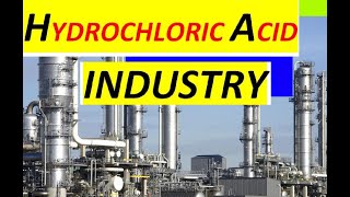 Hydrochloric Acid Industry  Hydrochloric Acid industrial production process [upl. by Airahcaz882]