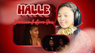 Halle ✬ Because I Love You Official Video ✬ REACTION ✬ [upl. by Ynnot]