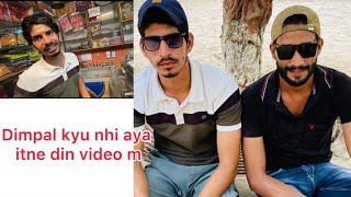 Dimpal kyu nhi aya itne din video me  saurabhkuntalyt [upl. by Vassell]