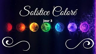 Solstice Coloré  Jour 3 [upl. by Ecinrahs]