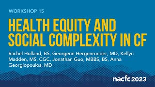 NACFC 2023  W15 Health Equity and Social Complexity in CF [upl. by Tonry]