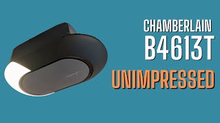 Chamberlain B4613T  Unimpressed Review [upl. by Neisa]