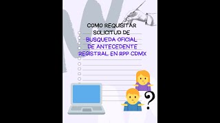 Solicitud de tramite para búsqueda Oficial Cómo la requisito Para Registro Publico CDMX [upl. by Eiuol]