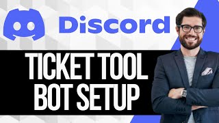 How To Set Up Ticket Tool Bot In Discord Server 2024 [upl. by Einnob]