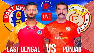 Live East Bengal vs Punjab FC  ISL LIVE  Football Match Today  Efootball Gameplay [upl. by Gove]