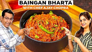 बैंगन भरता बनाने का सबसे आसान तरीका  Baingan Ka Bharta Recipe ft Chef Ajay Chopra [upl. by Craggy]