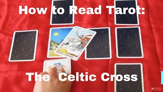 How to Read Tarot Cards Celtic Cross Spread [upl. by Anavrin508]