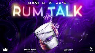 Ravi B x itsjoe  Rum Talk  Official Audio 2024 [upl. by Rollin]