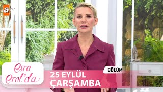 Esra Erolda 25 Eylül 2024  Tek Parça [upl. by Airliah562]