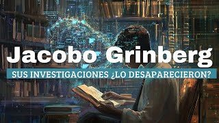 Jacobo Grinberg la investigación que Pudo Causar su Desaparición [upl. by Clary]