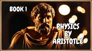 PHYSICS BY ARISTOTLE  BOOK 1 Audiobook [upl. by Olgnaed896]