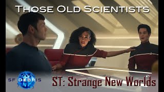 A Look at Those Old Scientists Strange New Worlds [upl. by Carolynne]