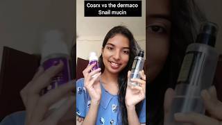 cosrx snail mucin vs the dermaco snail mucin  konsa jadha acha hai  youtubeshorts beauty [upl. by Jonme]