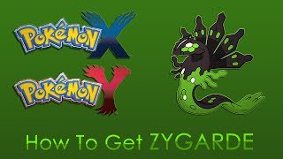 Pokémon XY How To Get ZYGARDE [upl. by Nosnar]