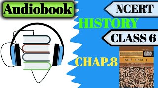 Ncert Audiobook History Class 6 Chap8 youtube upsc ncert Educationwire098 [upl. by Stephanus]