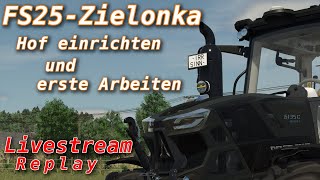 Wir starten auf der Zielonka  Hof einrichten  FS25 [upl. by Burgwell854]