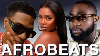 AFROBEAT BEST OF NAIJA 2024 NAIJA AFROBEAT VIDEO MIXOGECHI DAVIDO WIZKID BURNA BOY AYRA TEMS [upl. by Niuqaoj]