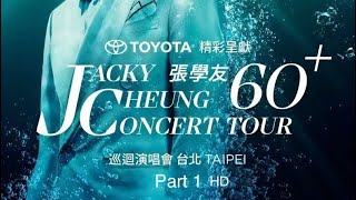 Jacky Cheung 張學友 60 Concert Tour Taipei 巡迴演唱會台北 5312024 P1 [upl. by Antons]