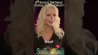 August 8 Birthday Zodiac Compatibility ♌️ Born On August 8  Happy Birthday  SunSignsOrg  shorts [upl. by Crandall]