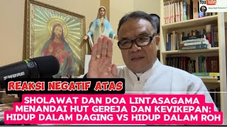 Reaksi Negatif atas Sholawat amp Doa Lintasagama dalam HUT Gereja amp Kevikepan Buah Daging vs Buah Roh [upl. by Statis116]