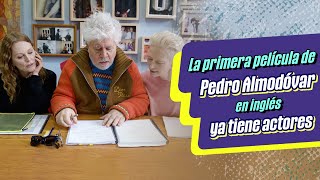 ¡Pedro Almodóvar confirma cast para su primera película en inglés  Por Malditos Nerds Infobae [upl. by Nylessoj]