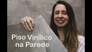 DIY  Piso Vinílico Adesivo na parede Aplicação [upl. by Rona]