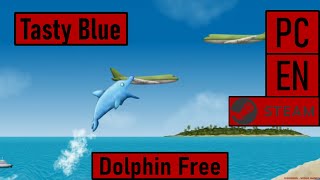 Tasty Blue PCSteamEN  Dolphin Free  Walkthrough [upl. by Godden]