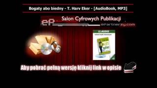 Bogaty albo biedny  T Harv Eker  AudioBook MP3wmv [upl. by Nylatsyrc431]