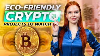 EcoFriendly Crypto Projects to Watch Can You Profit While Going Green [upl. by Amalie314]