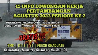 15 Info Lowongan Kerja Terbaru Hari Ini  Info Loker Terbaru Agustus 2023  Info Loker Pertambangan [upl. by Sualokin]