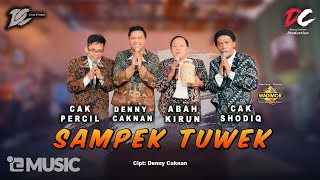 DENNY CAKNAN CAK PERCIL ABAH KIRUN CAK SODIQ  SAMPEK TUWEK OFFICIAL LIVE MUSIC  DC MUSIK [upl. by Canale441]