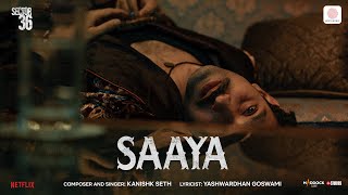 Saaya  Sector 36  Kanishk Seth Yashwardhan  Vikrant Massey Deepak Dobriyal  Dinesh Vijan [upl. by Aihtenyc]