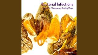 Bacterial Infections Energetic  Frequency Healing Music [upl. by Napas62]