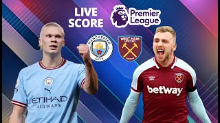 🔴 LIVE SCORE  MANCHESTER CITY VS WEST HAM UNITED  LIGA INGGRIS 20232024 [upl. by Tsirc]