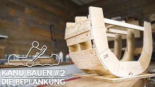 Wir bauen ein Kanu  Die Beplankung  Klinker Kraweel oder Leistenbauweise  Folge 2 [upl. by Jennette]