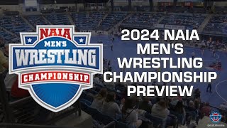 2024 NAIA Mens Wrestling Championship Preview [upl. by Aralc68]